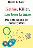 Keime, Killer, Lorbeerkränze (eBook, ePUB)