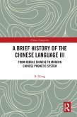 A Brief History of the Chinese Language III (eBook, ePUB)