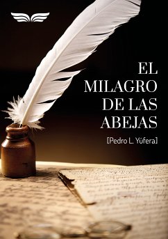 El milagro de las abejas (eBook, ePUB) - Yúfera, Pedro