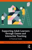 Supporting Adult Learners through Games and Interactive Teaching (eBook, ePUB)