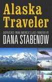 Alaska Traveler (eBook, ePUB) Alaska Traveler (eBook, ePUB)