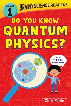 Cover Brainy Science Readers: Do You Know Quantum Physics? (eBook, ePUB)