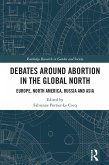 Debates Around Abortion in the Global North (eBook, PDF)
