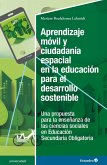 Aprendizaje móvil y ciudadanía espacial en la educación para el desarrollo sostenible (eBook, ePUB)