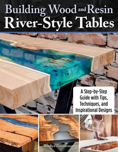 Building Wood and Resin River-Style Tables (eBook, ePUB) - Zimmerman, Bradlyn