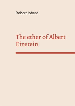 The ether of Albert Einstein (eBook, PDF) - Jobard, Robert