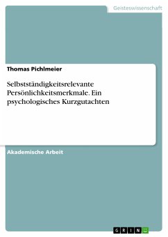 Selbstständigkeitsrelevante Persönlichkeitsmerkmale. Ein psychologisches Kurzgutachten (eBook, PDF)