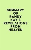 Summary of Randy Kay's Revelations from Heaven (eBook, ePUB)