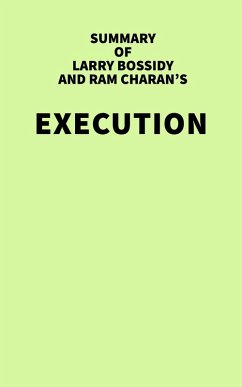 Summary of Larry Bossidy and Ram Charan's Execution (eBook, ePUB) - IRB Media