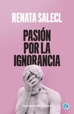Pasión por la ignorancia (eBook, ePUB) - Salecl, Renata