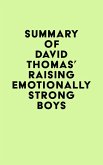 Summary of David Thomas's Raising Emotionally Strong Boys (eBook, ePUB)
