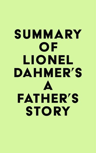 Summary of Lionel Dahmer's A Father's Story (eBook, ePUB)