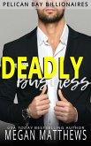 Deadly Business (Pelican Bay Billionaires, #4) (eBook, ePUB)