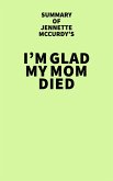Summary of Jennette McCurdy's I'm Glad My Mom Died (eBook, ePUB)