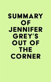 Summary of Jennifer Grey's Out of the Corner (eBook, ePUB)