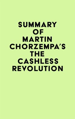 Summary of Martin Chorzempa's The Cashless Revolution (eBook, ePUB) - IRB Media