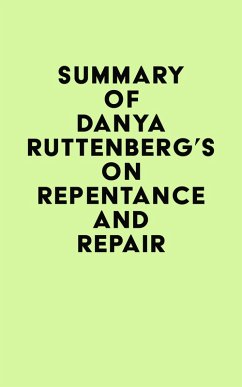 Summary of Danya Ruttenberg's On Repentance And Repair (eBook, ePUB) - IRB Media