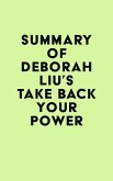 Summary of Deborah Liu's Take Back Your Power (eBook, ePUB)