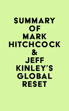 Summary of Mark Hitchcock & Jeff Kinley's Global Reset (eBook, ePUB) - IRB Media