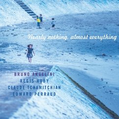 Nearly Nothing,Almost Everything - Angelini,Bruno