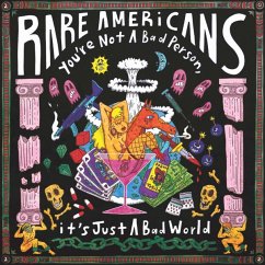 You`Re Not A Bad Person,It`S Just A Bad World (Lp - Rare Americans