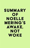 Summary of Noelle Mering's Awake, Not Woke (eBook, ePUB)