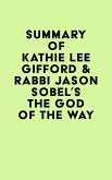 Summary of Kathie Lee Gifford & Rabbi Jason Sobel's The God of the Way (eBook, ePUB)