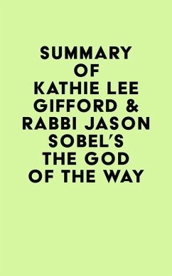 Summary of Kathie Lee Gifford & Rabbi Jason Sobel's The God of the Way (eBook, ePUB) - IRB Media
