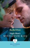 Single Mum's Mistletoe Kiss (Carey Cove Midwives, Book 4) (Mills & Boon Medical) (eBook, ePUB)