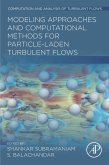 Modeling Approaches and Computational Methods for Particle-laden Turbulent Flows (eBook, ePUB)
