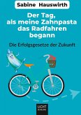 Der Tag, als meine Zahnpasta das Radfahren begann