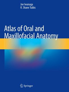 Atlas of Oral and Maxillofacial Anatomy - Iwanaga, Joe;Tubbs, R. Shane