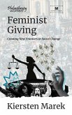 Feminist Giving: Creating New Frontiers in Social Change (eBook, ePUB)