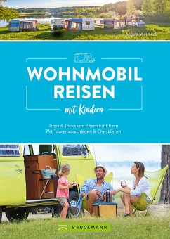 Wohnmobilreisen mit Kindern Tipps & Tricks von Eltern für Eltern (eBook, ePUB) - Misslbeck, Angela