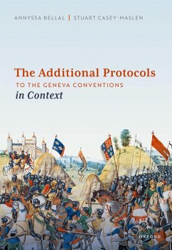 The Additional Protocols to the Geneva Conventions in Context (eBook, ePUB) - Bellal, Annyssa; Casey-Maslen, Stuart