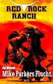 Red Rock Ranch 04: Mike Parkers Flucht (eBook, ePUB)
