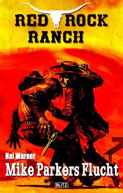 Red Rock Ranch 04: Mike Parkers Flucht (eBook, ePUB) - Warner, Hal
