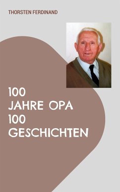 100 Jahre Opa - 100 Geschichten (eBook, ePUB)