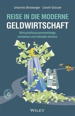 Reise in die moderne Geldwirtschaft - Binswanger, Johannes;Güssow, Carolin