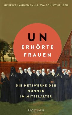 Unerhörte Frauen - Lähnemann, Henrike;Schlotheuber, Eva