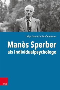 Manès Sperber als Individualpsychologe - Haunschmied-Donhauser, Helga