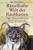 Rätselhafte Welt der Raubkatzen