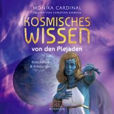 KOSMISCHES WISSEN VON DEN PLEJADEN: Botschaften & Anleitungen der Lichtwesen (Ungekürzte Lesung)