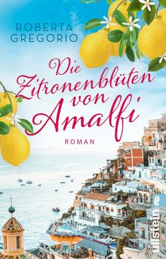 Die Zitronenblüten von Amalfi / Kleine Läden in Amalfi Bd.3 - Gregorio, Roberta
