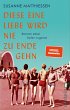 Diese eine Liebe wird nie zu Ende gehn - Bild 1