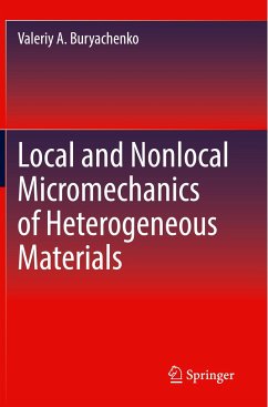 Local and Nonlocal Micromechanics of Heterogeneous Materials - Buryachenko, Valeriy A.
