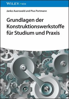 Grundlagen der Konstruktionswerkstoffe für Studium und Praxis - Auerswald, Janko;Portmann, Pius