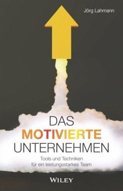 Das motivierte Unternehmen - Lahmann, Jörg