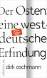 Der Osten: eine westdeutsche Erfindung... - Bild 1
