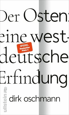Der Osten: eine westdeutsche Erfindung (eBook, ePUB) - Oschmann, Dirk